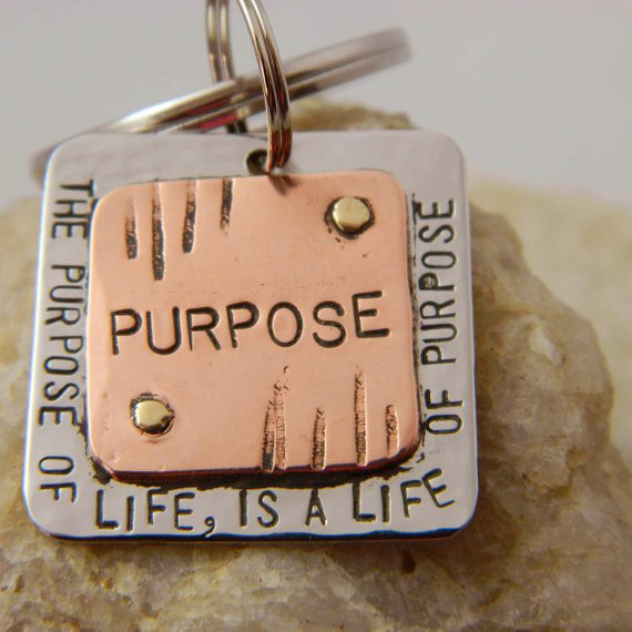The Purpose of Life, Is a Life of Purpose Handstamped Keychain